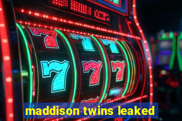 maddison twins leaked